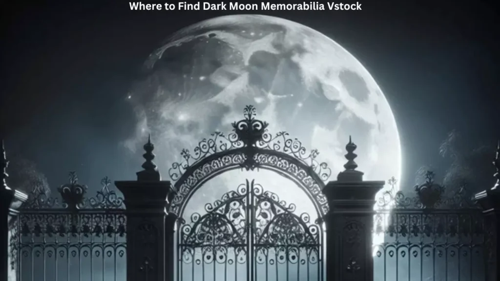 Where to Find Dark Moon Memorabilia Vstock